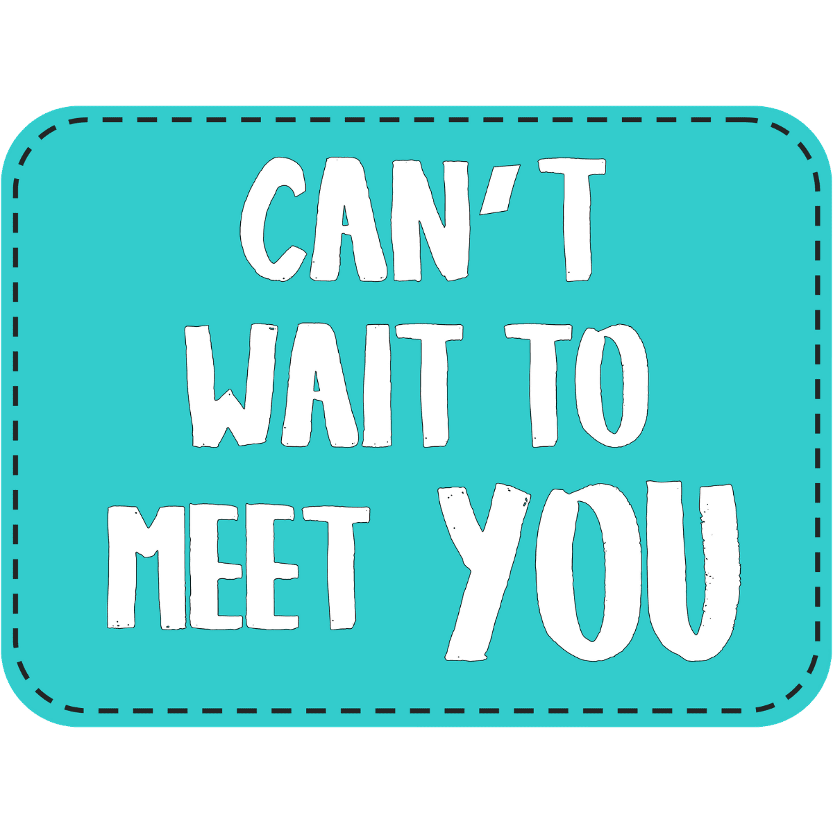 Cant-Wait-To-Meet-You