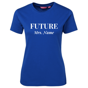 Future-Mrs_Royal_Ladies-Tee
