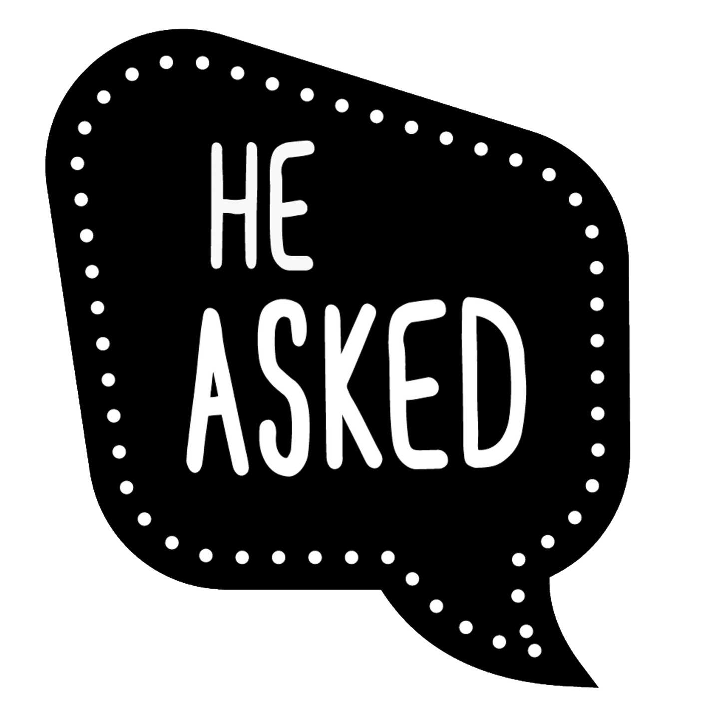 He-Asked