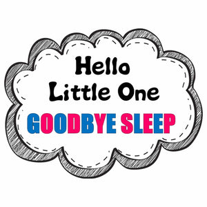 Hello-Little-One-Goodbye-Sleep