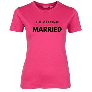 Im-Getting-Married_Hot-Pink_Ladies-Tees