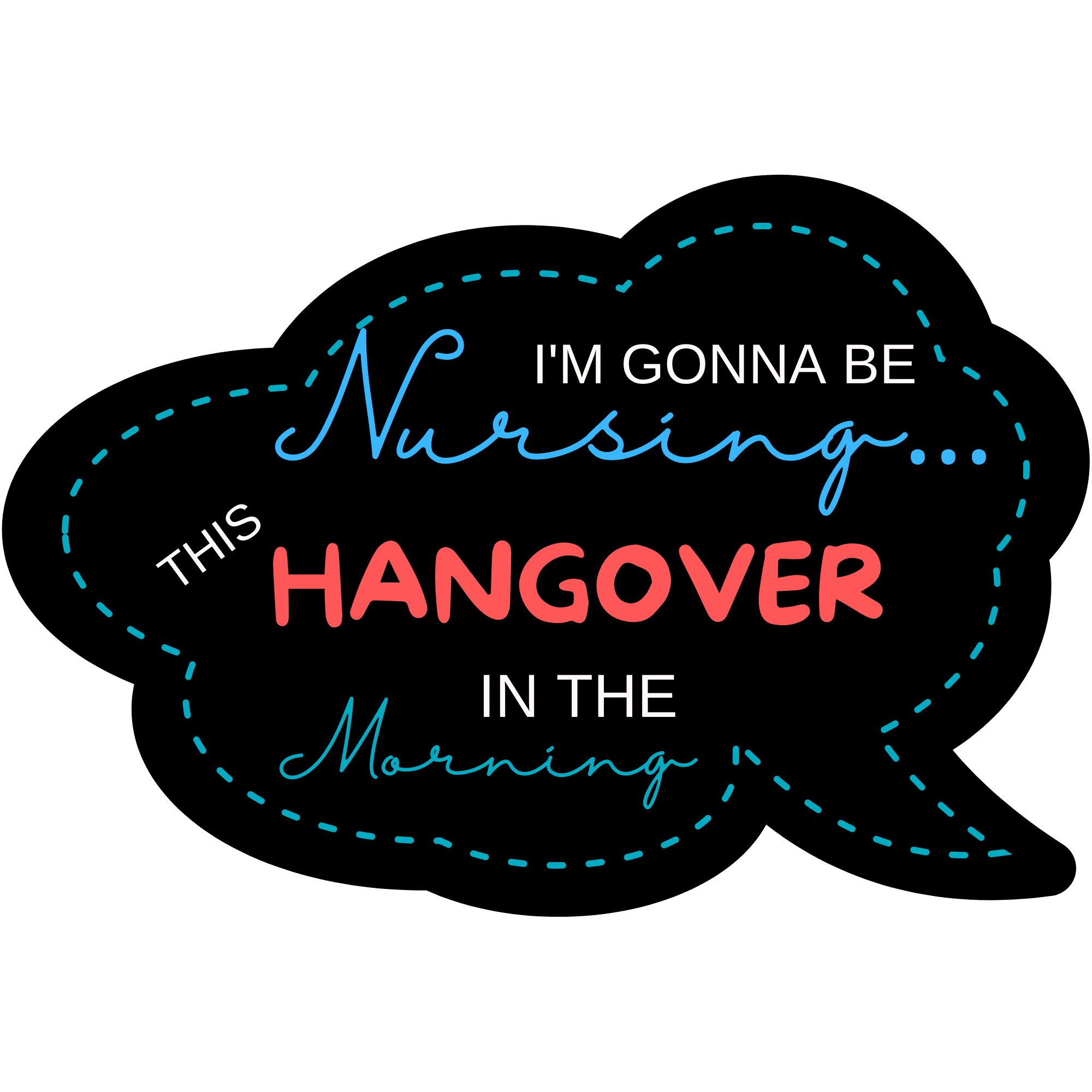 Im-Gonna-Be-this-Hangover-in-the-Morning