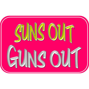 Suns-Out-Guns-Out