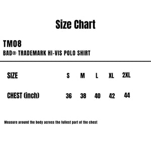 TM08_Bad_Trademark-Hi-Vis-Polo-Shirt_Size-Chart
