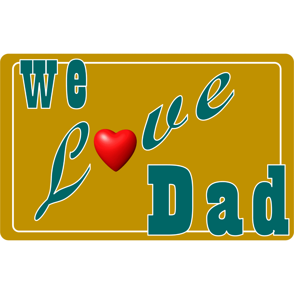 We-Love-Dad-1