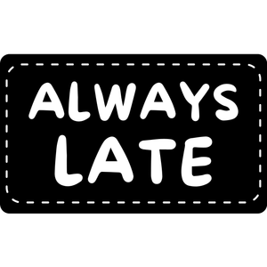 Always-Late