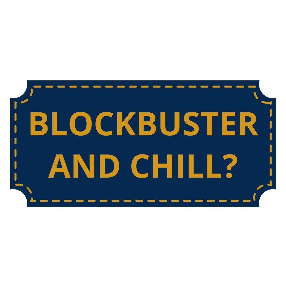Blockbuster-and-Chill