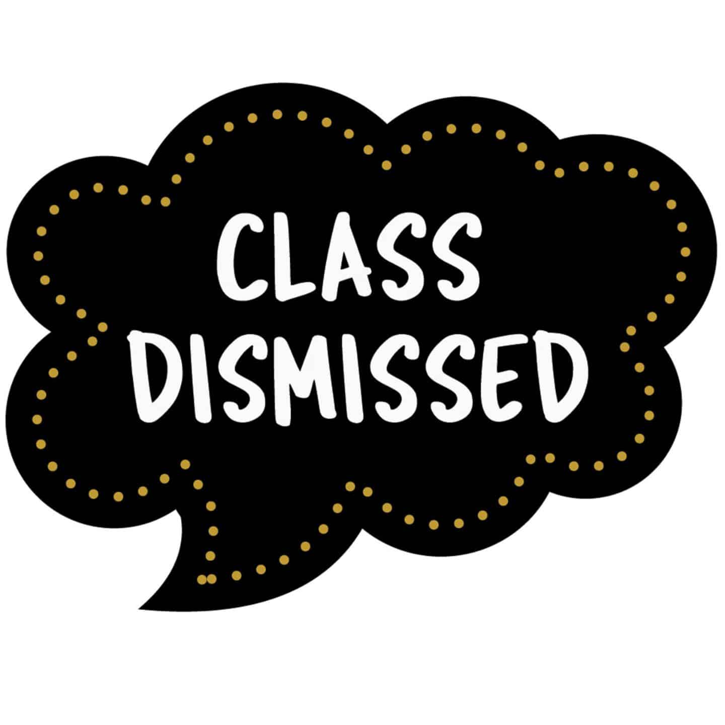 Class-Dismissed