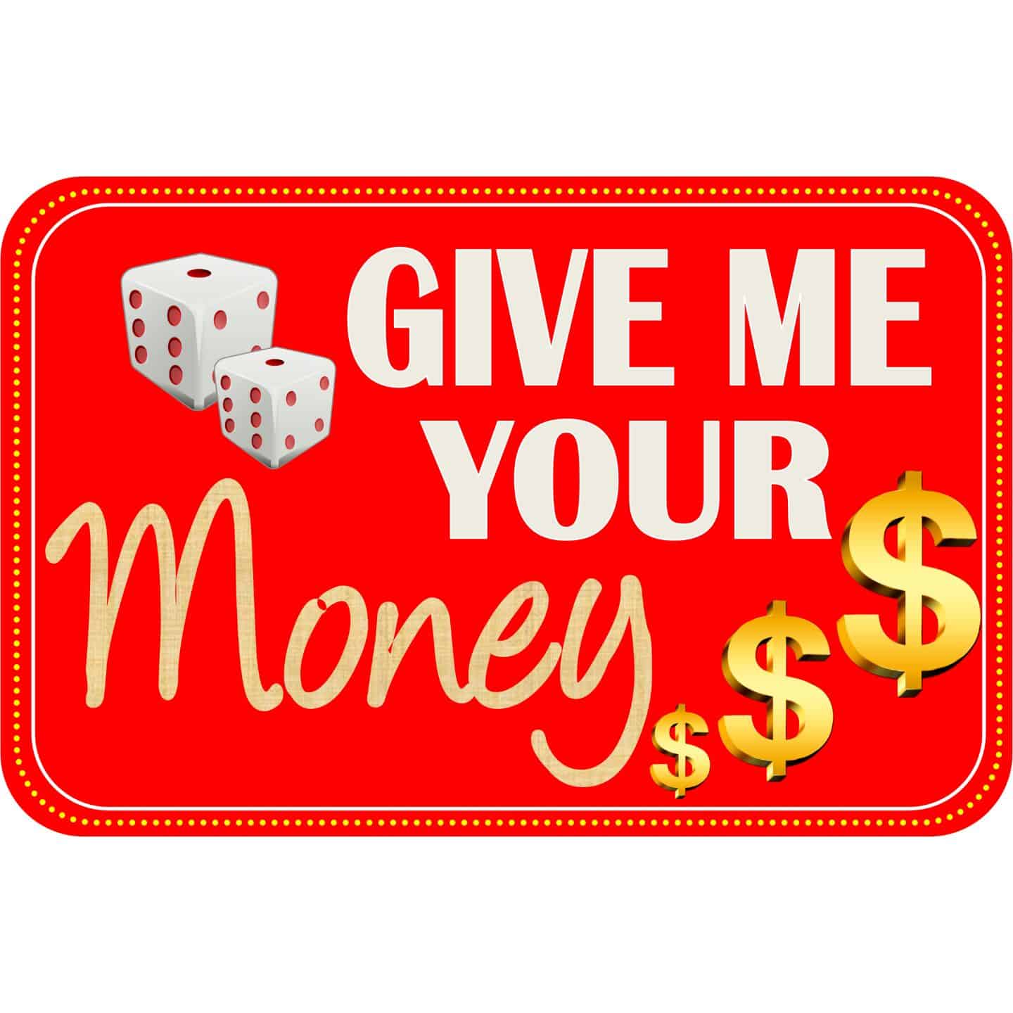 Give-Me-Your-Money