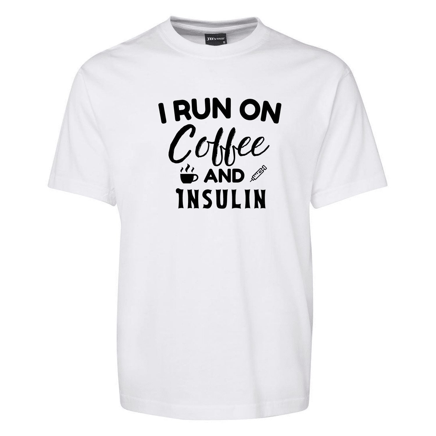 I-Run-On-Coffee-and-Insulin_White