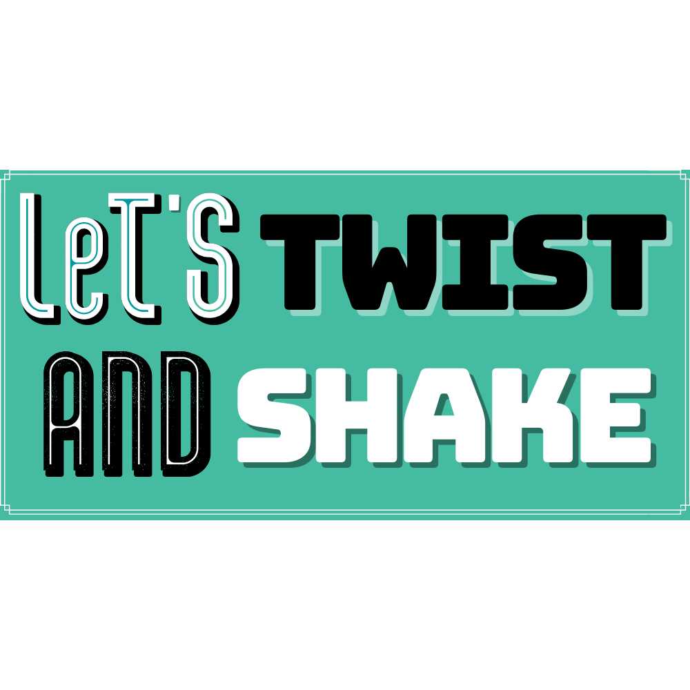 Lets-Twist-and-Shake