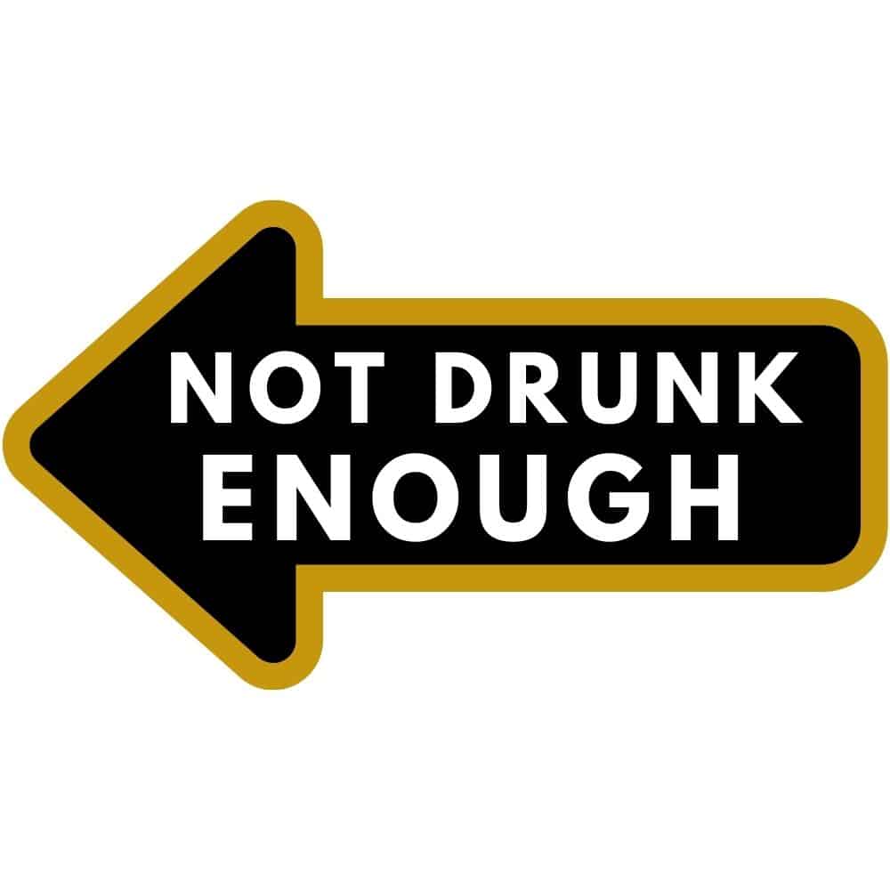 Not-Drunk-Enough