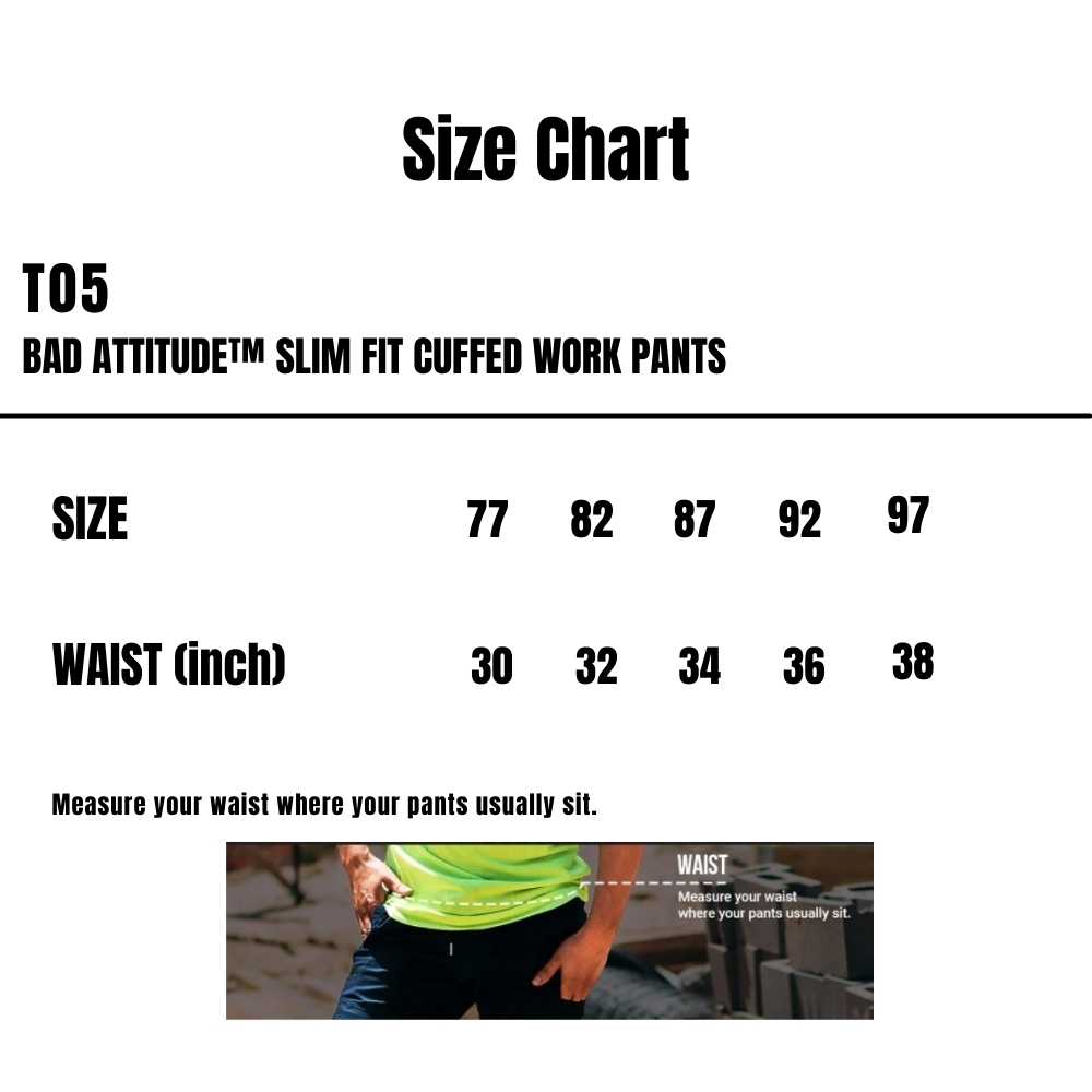 T05_Bad_Attitude-Slim-Fit-Cuffed-Work-Pants_Size-Chart