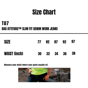 T07_Bad_Attitude-Slim-Fit-Denim-Work-Jeans_Size-Chart