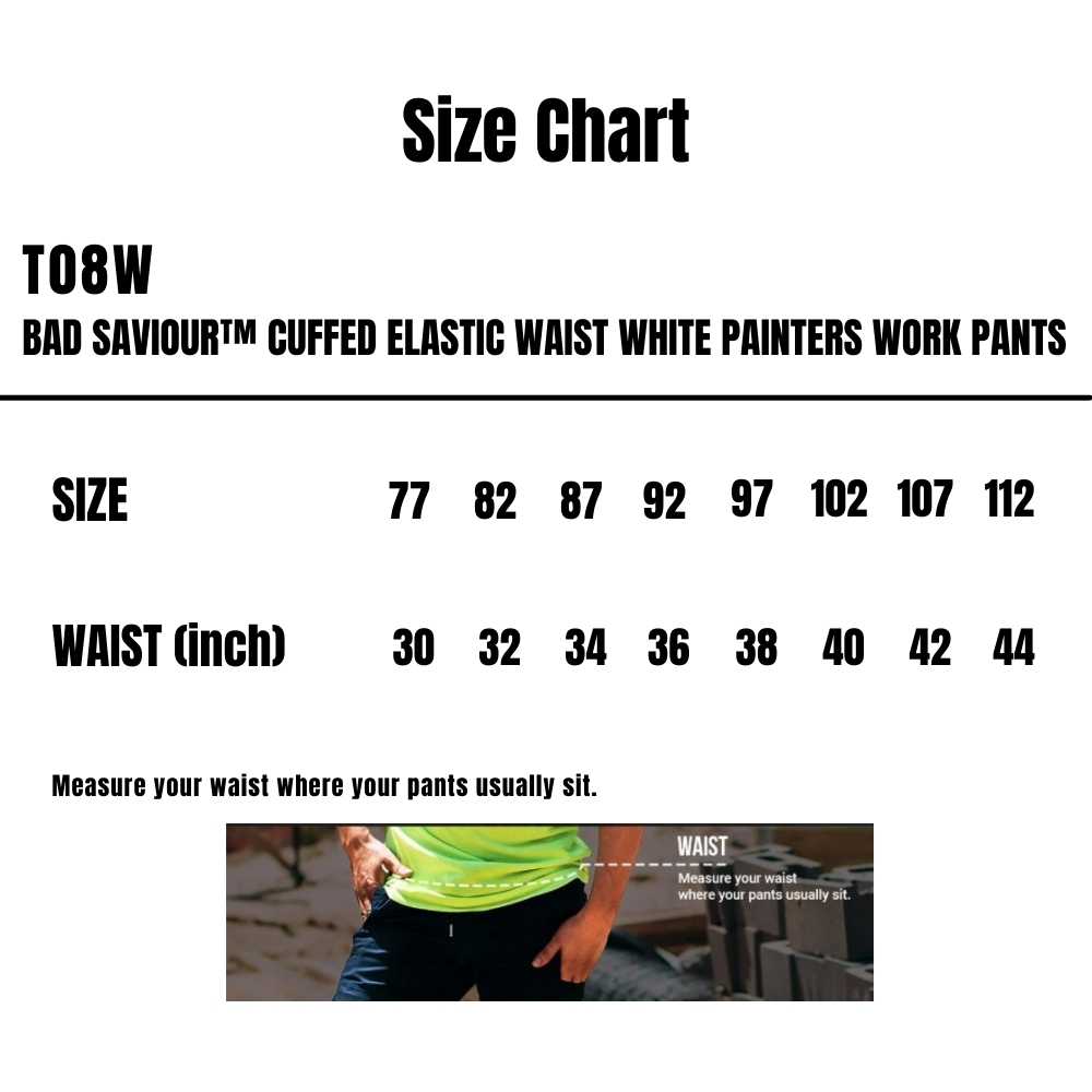 T08W_Bad_Saviour-Cuffed-Elastic-Waist-White-Painters-Work-Pants_Size-Chart