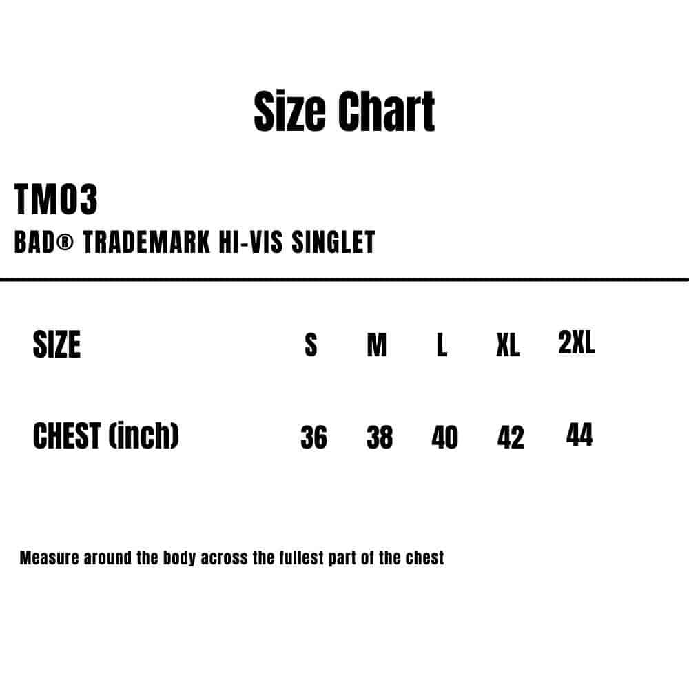 TM03_Bad_Trademark-Hi-Vis-Singlet_Size-Chart