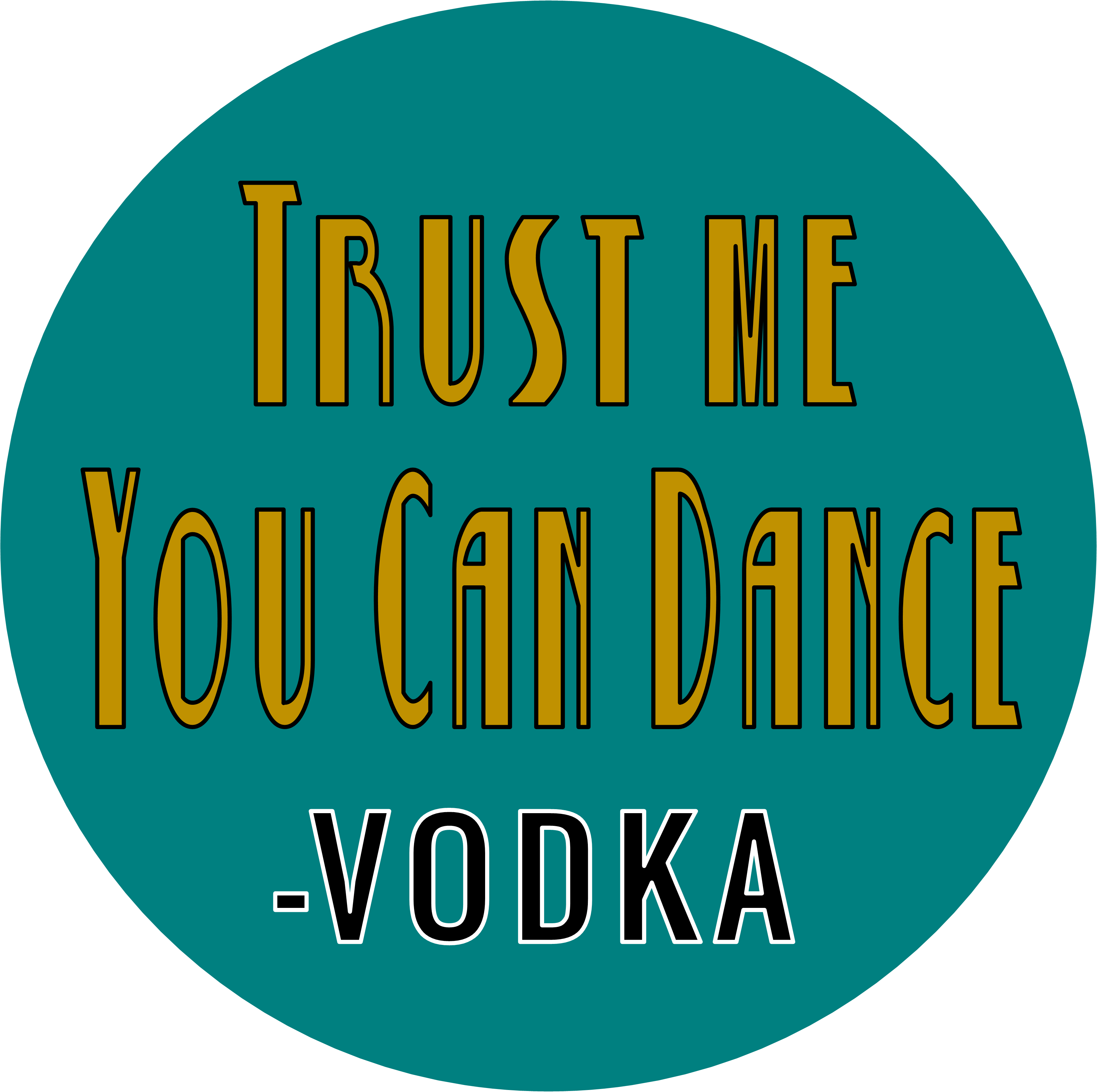 Trust Me You Can Dance - VODKA