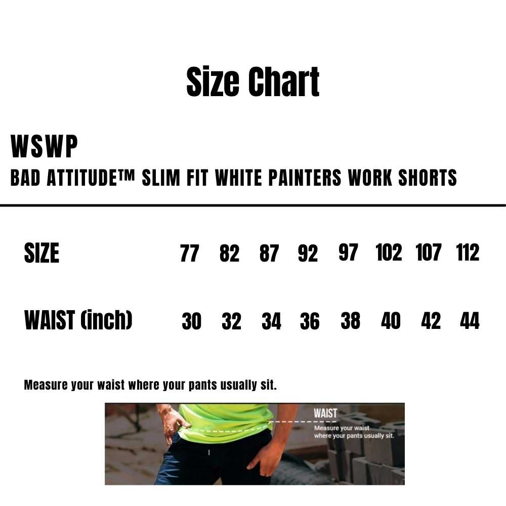WSWP_Bad_Attitude-Slim-Fit-White-Painters-Work-Shorts_Size-Chart